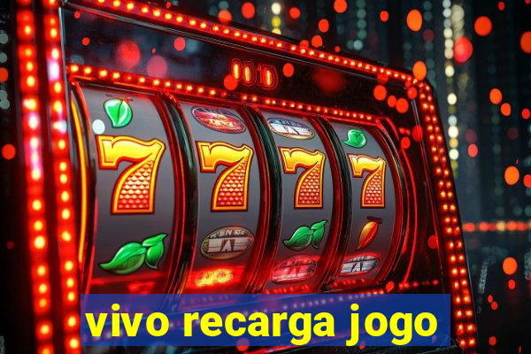 vivo recarga jogo